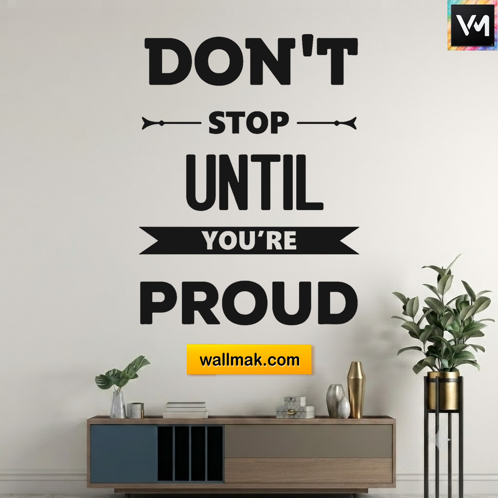Don't Stop Until You're Proud Motivational Wall Sticker
