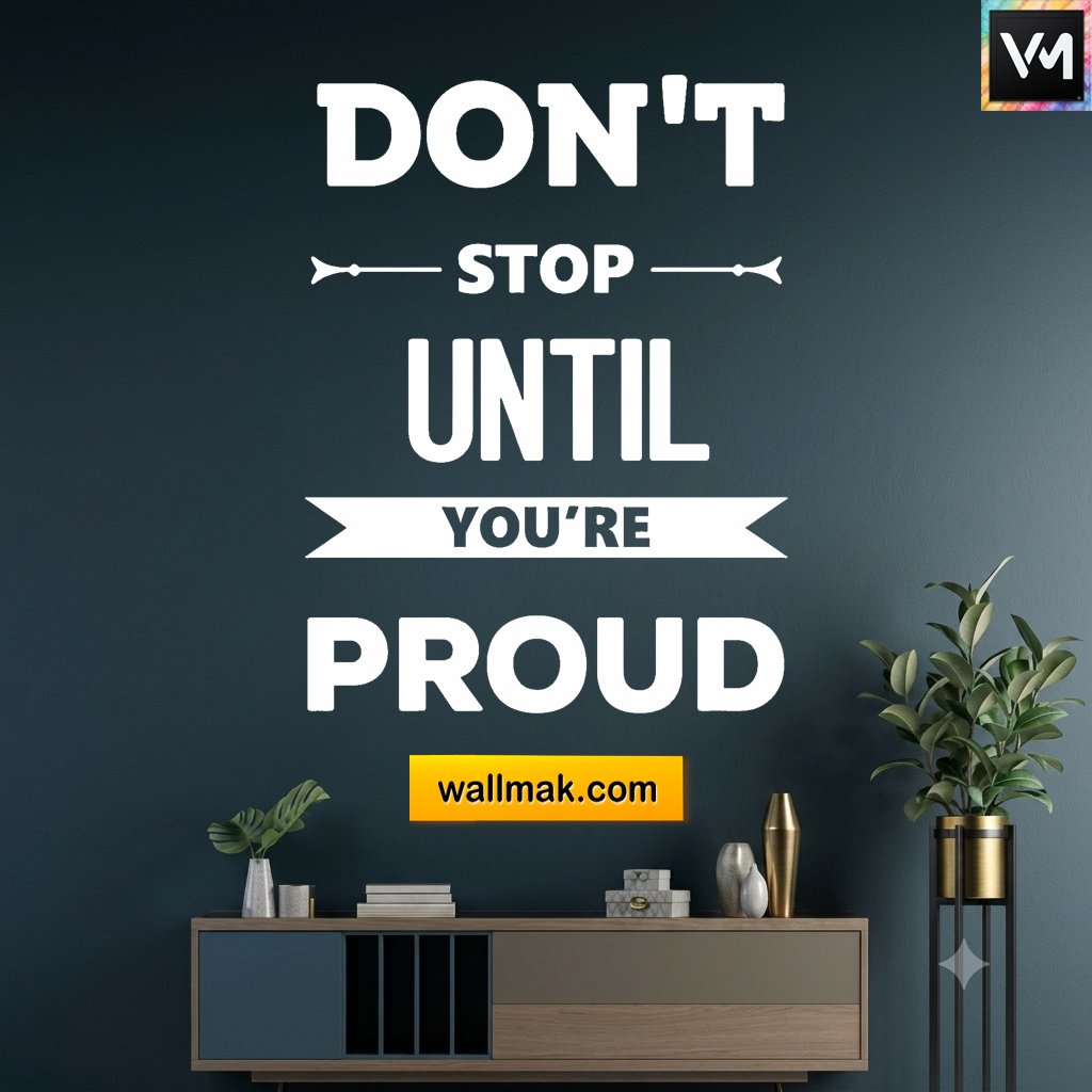Don't Stop Until You're Proud Motivational Wall Sticker