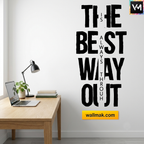 The Best Way Out Inspirational Wall Sticker