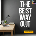 The Best Way Out Inspirational Wall Sticker