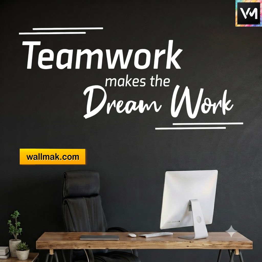 Teamwork Makes The Dream Work Quotes Wall Sticker