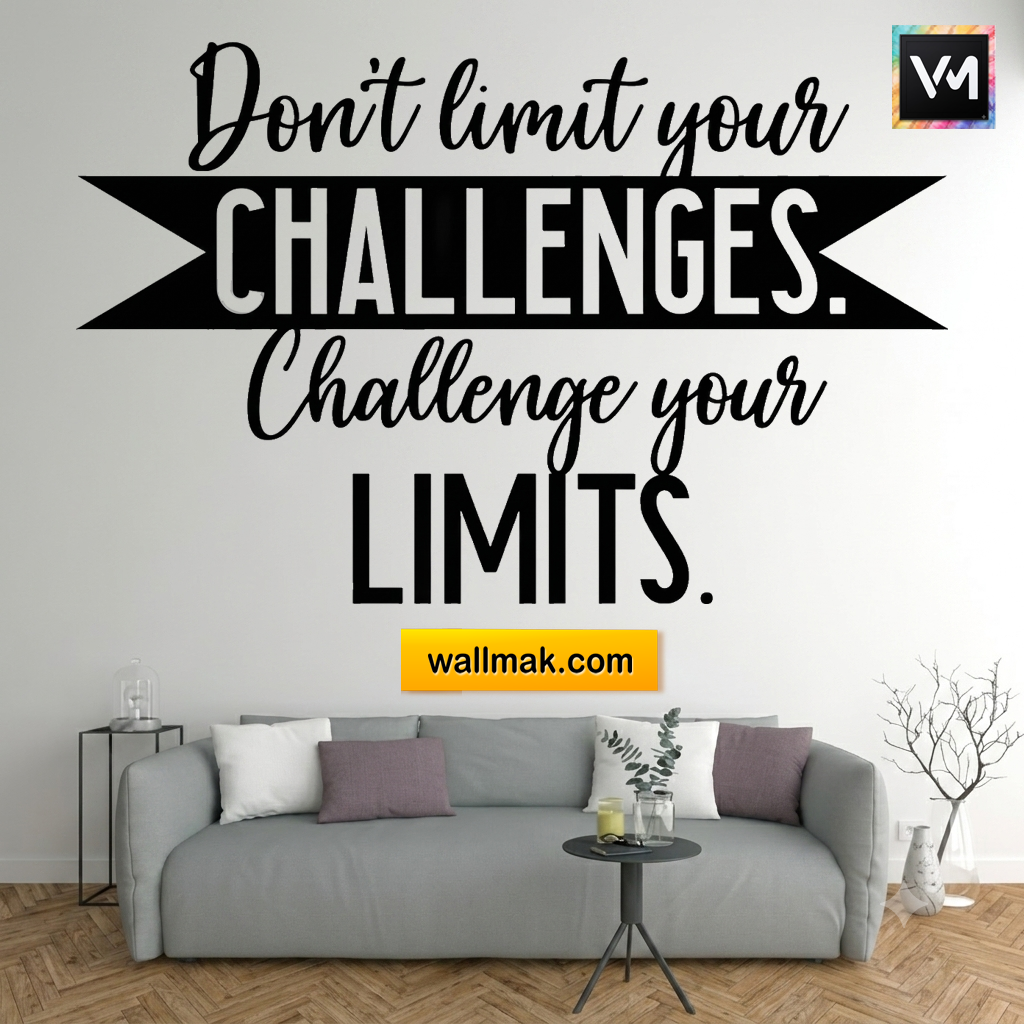 Don't Limit Your Challenges Quotes Wall Sticker
