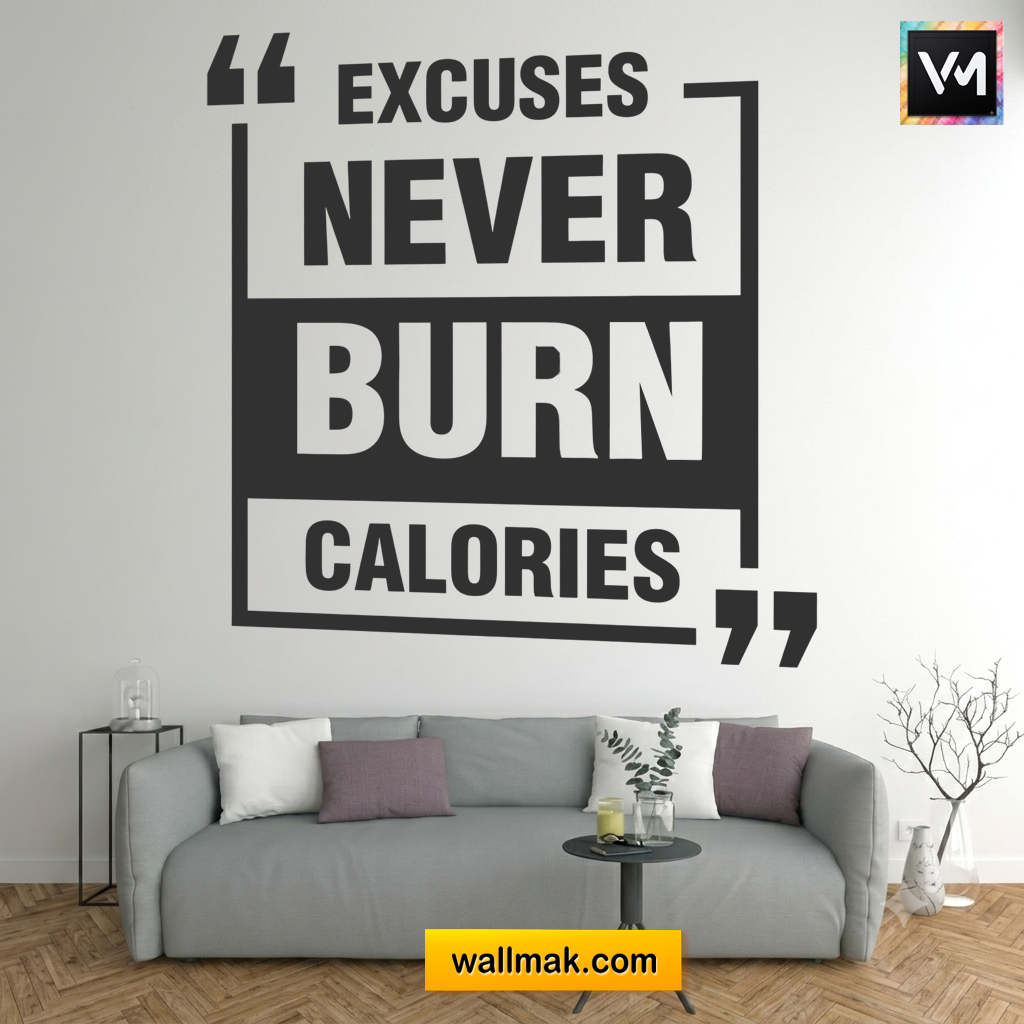 Excuses Never Burn Calories Gym Wall Sticker