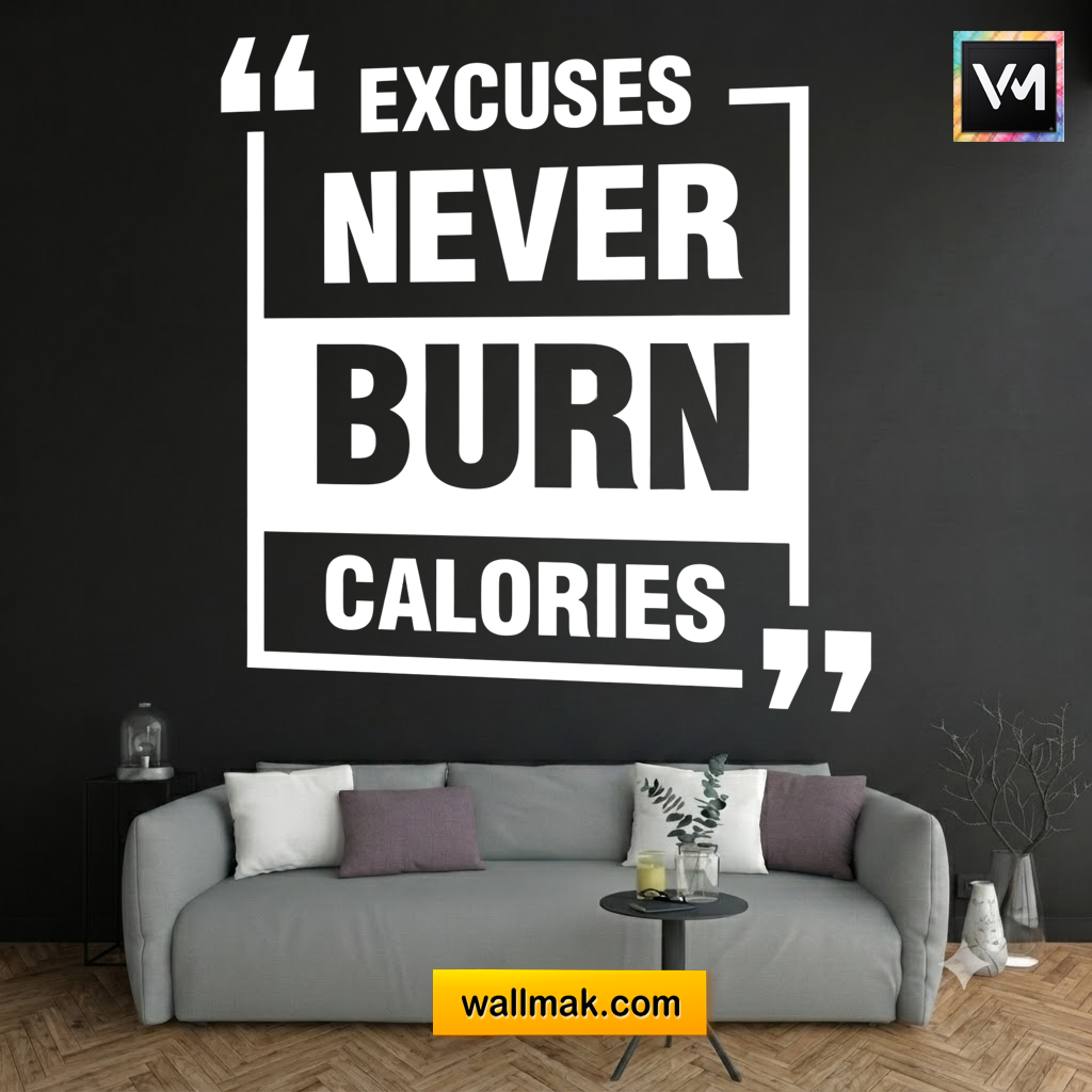 Excuses Never Burn Calories Gym Wall Sticker