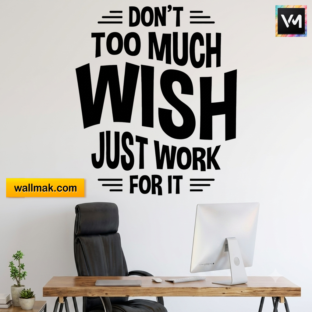Don't Wish Just Work Motivational Wall Sticker