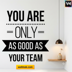You're Only As Good As Your Team Office Wall Sticker