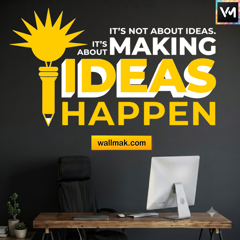 It's About Making Ideas Happen Office Wall Sticker