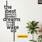The Best Way To Make Your Dreams Come True Wall Sticker