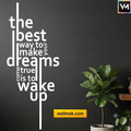 The Best Way To Make Your Dreams Come True Wall Sticker