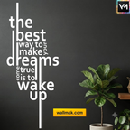 The Best Way To Make Your Dreams Come True Wall Sticker