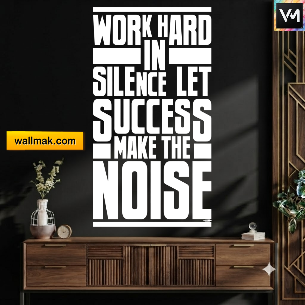 Work Hard In Silence Motivational Wall Sticker