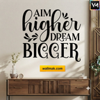 Aim Higher Dream Bigger Motivational Wall Sticker