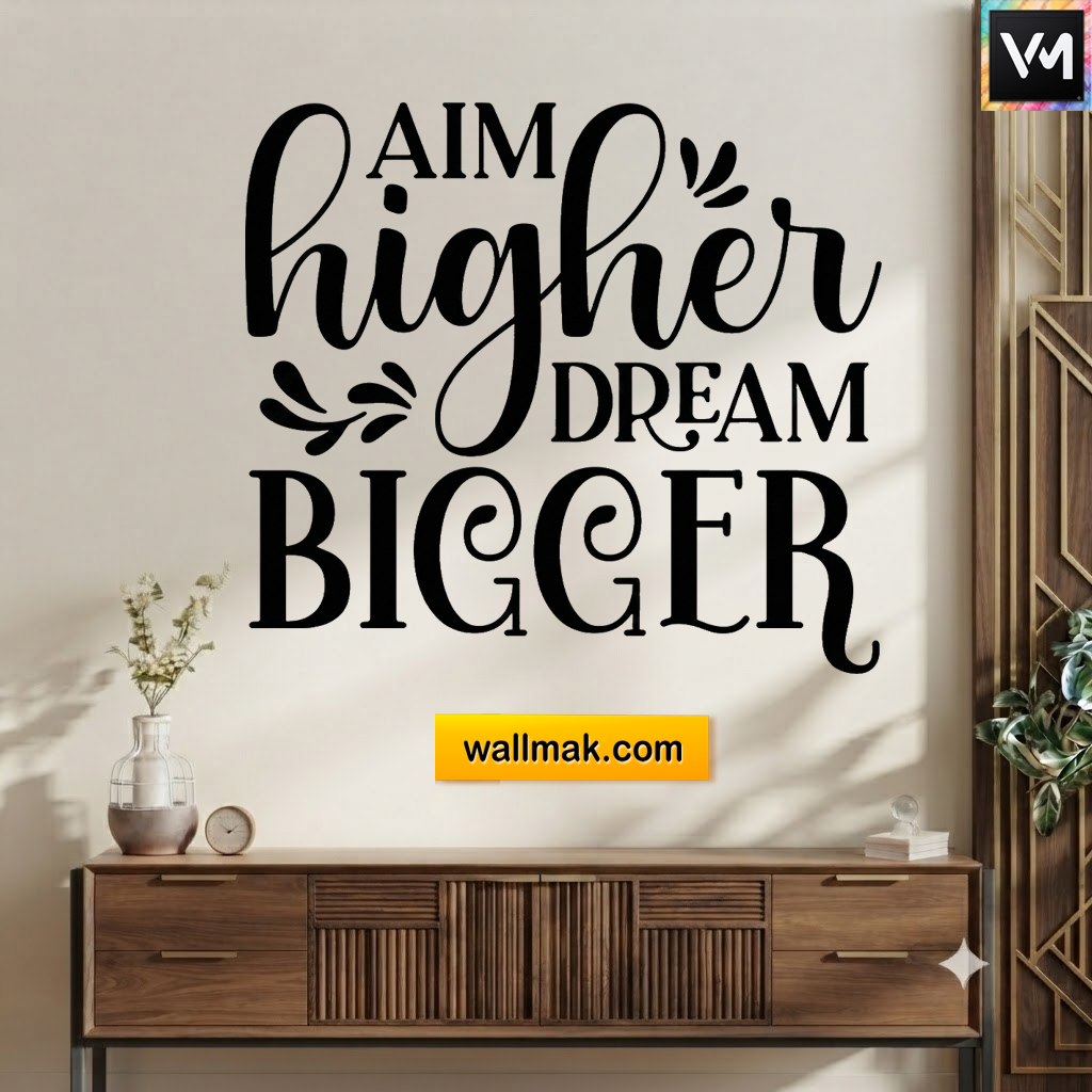 Aim Higher Dream Bigger Motivational Wall Sticker