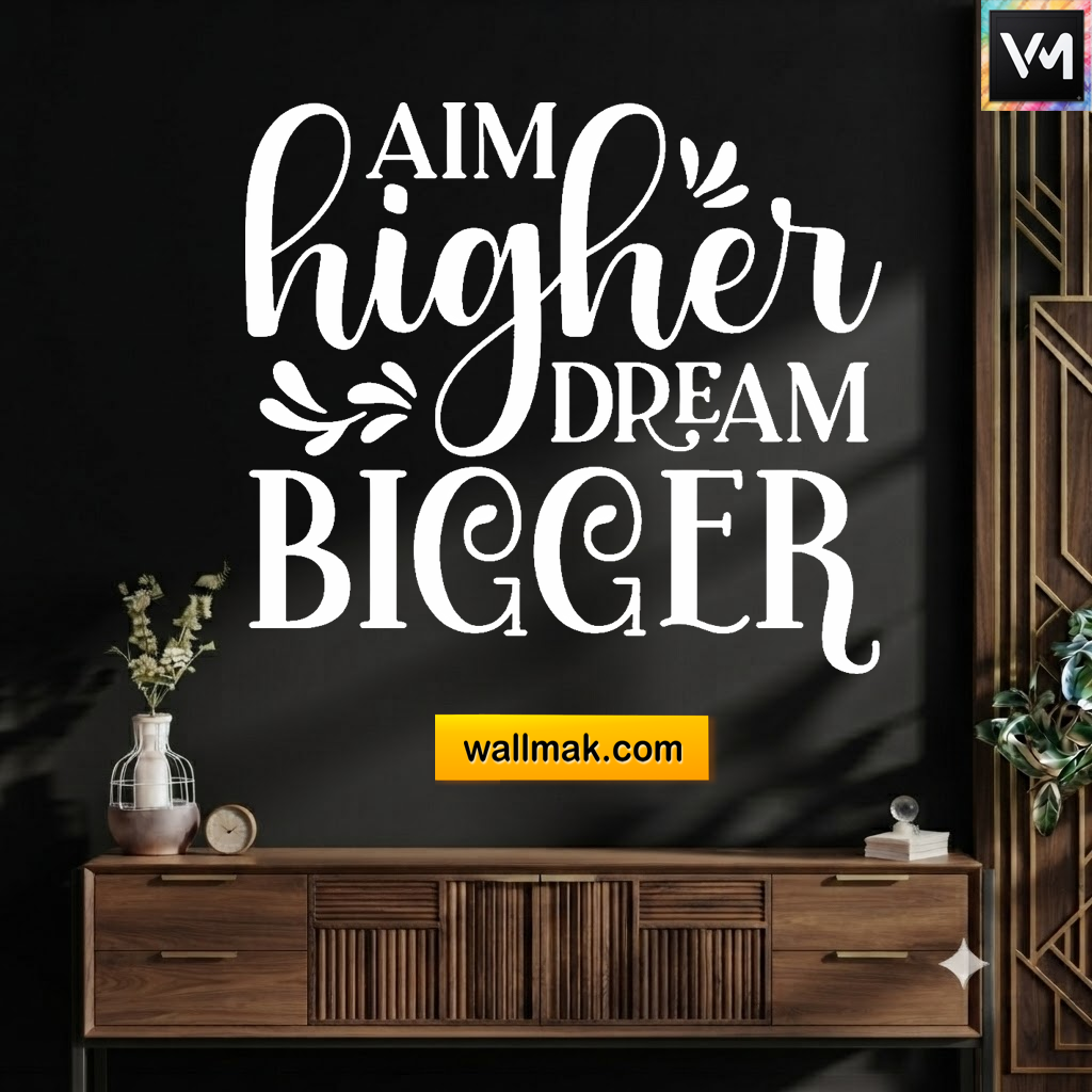 Aim Higher Dream Bigger Motivational Wall Sticker