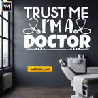 Trust Me I'm a Doctor Clinic Wall Sticker