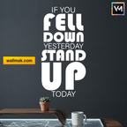 If You Fell Down Yesterday Stand Up Today Wall Sticker