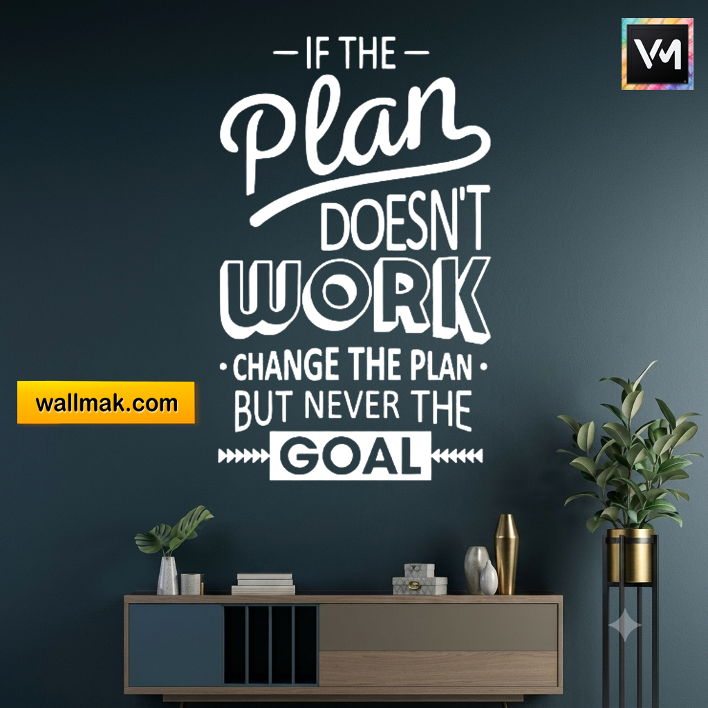 The Plan Doesn't Work Change the Plan Wall Sticker