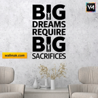 Big Dreams Require Big Sacrifices Motivational Wall Sticker