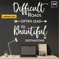 Difficult Roads Beautiful Destinations Wall Sticker